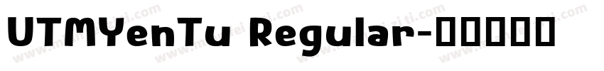 UTMYenTu Regular字体转换